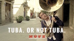 Tuba. Or Not Tuba — Episode 1 of The MUTE Series